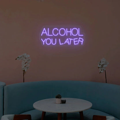 Alcohol You Later Neon Light & Cafe Decor | Aesthetic LED Coffee Signs (24Inch x 15Inch)