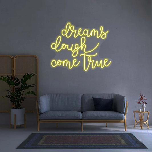 Dreams Dough Come True Neon Signs | Trendy Restaurant Neon Signs (24 Inch x 24 Inch)