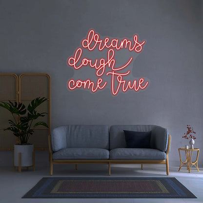 Dreams Dough Come True Neon Signs | Trendy Restaurant Neon Signs (24 Inch x 24 Inch)
