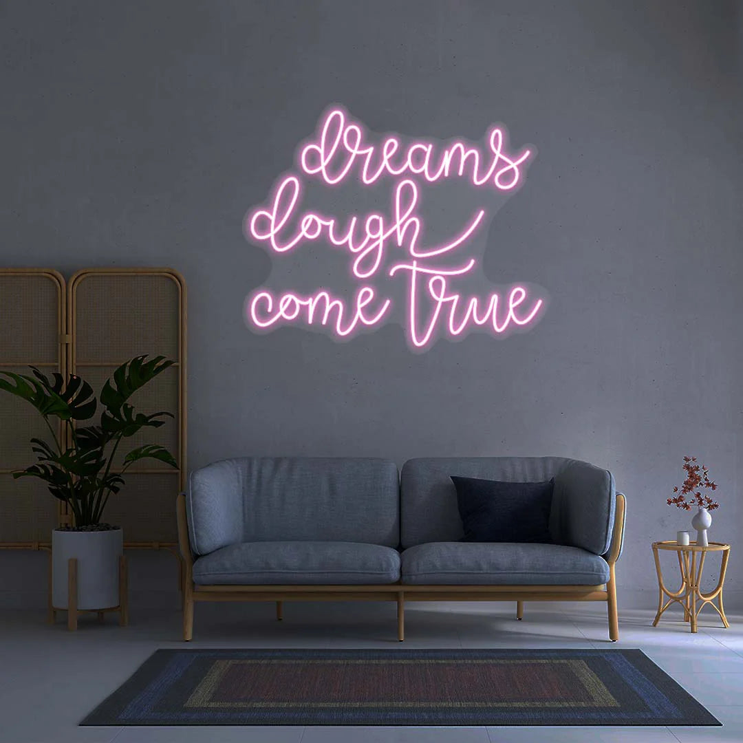 Dreams Dough Come True Neon Signs | Trendy Restaurant Neon Signs (24 Inch x 24 Inch)
