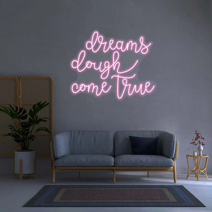 Dreams Dough Come True Neon Signs | Trendy Restaurant Neon Signs (24 Inch x 24 Inch)