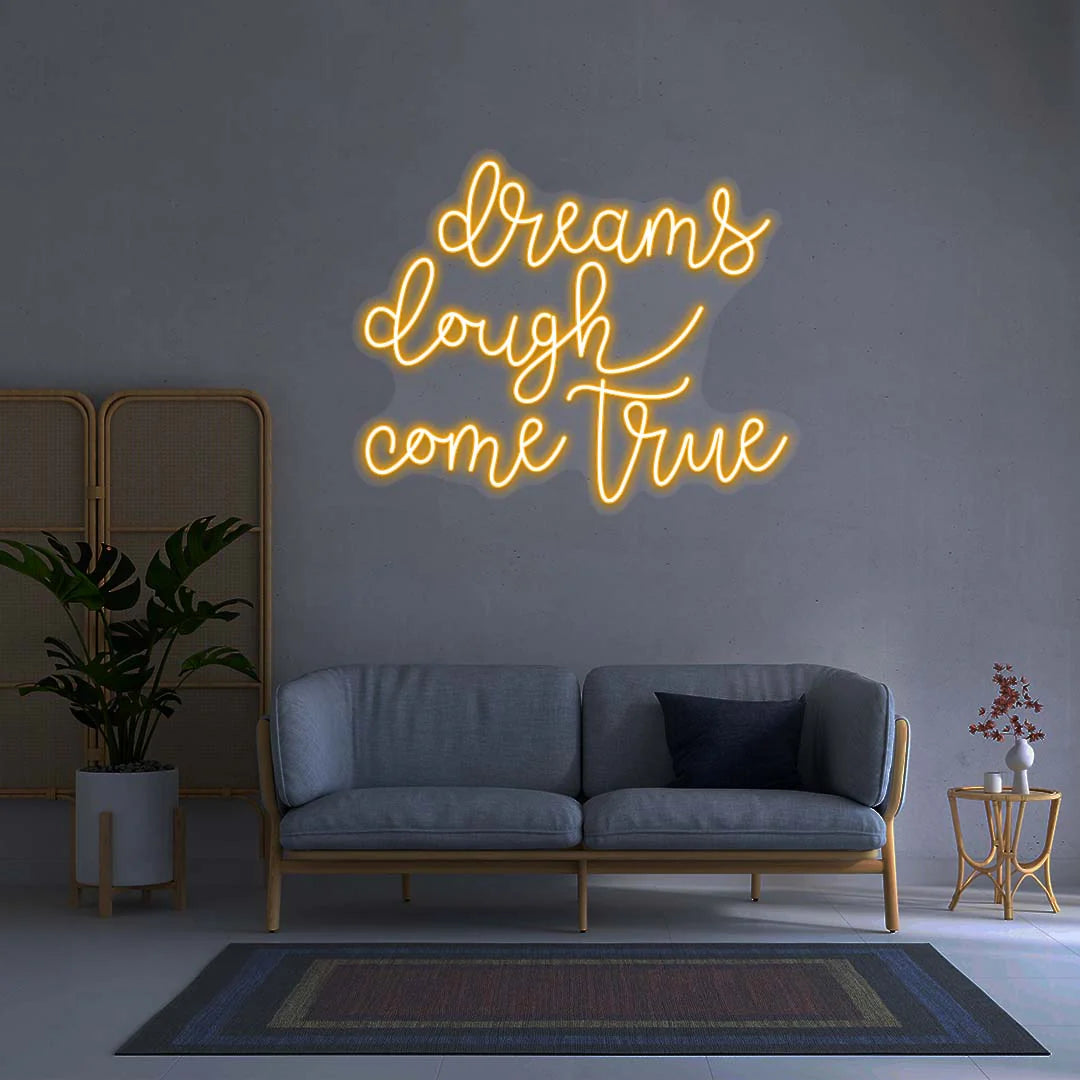 Dreams Dough Come True Neon Signs | Trendy Restaurant Neon Signs (24 Inch x 24 Inch)