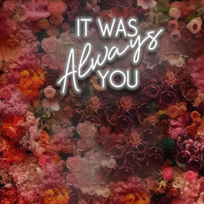 Eurotex “It Was always you” Wedding Neon Sign – LED Couple Name Light for Wedding Decor, Reception Backdrop, Mehndi, Engagement & Couple Gift