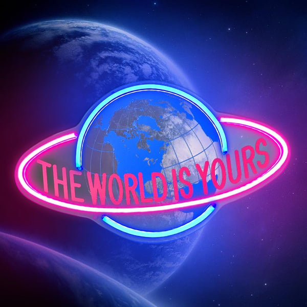 THE WORLD IS YOURS, LED Custom Neon Sign | Glow Sign & Neon Board for Shop